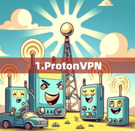 1.ProtonVPN